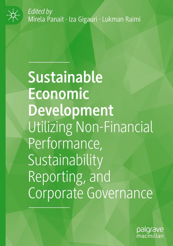 Sustainable Economic Development: Utilizing Non-Financial Performance, Sustainability Reporting, and Corporate Governance
