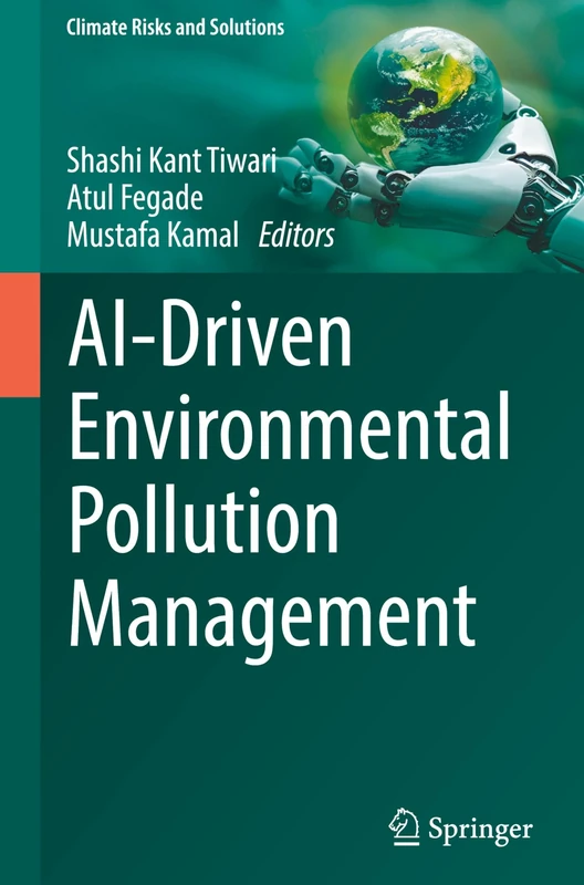 AI-Driven Environmental Pollution Management (Climate Risks and Solutions)