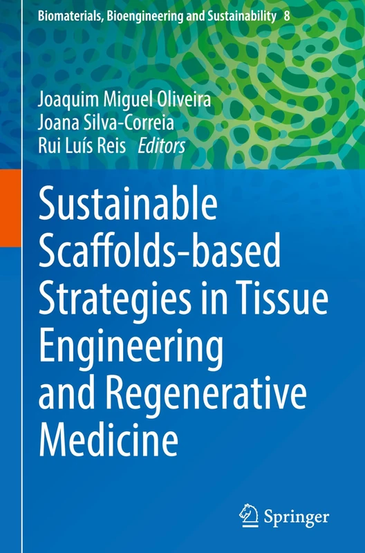 Springer - Sustainable Scaffolds-based Strategies in Tissue Engineering