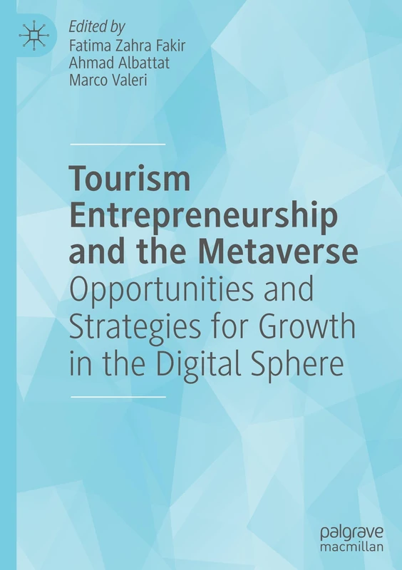 Tourism Entrepreneurship and the Metaverse: Opportunities and Strategies for Growth in the Digital Sphere