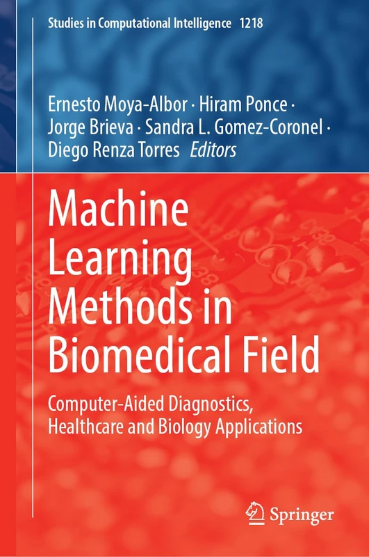 Machine Learning Methods in Biomedical Field: Computer-Aided Diagnostics, Healthcare and Biology Applications: 1218 (Studies in Computational Intelligence, 1218)