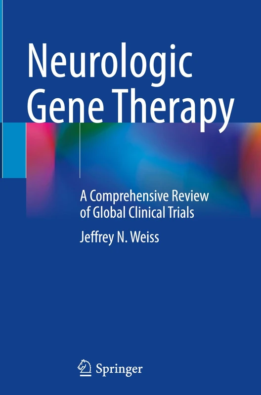 Neurologic Gene Therapy: A Comprehensive Review of Global Clinical Trials