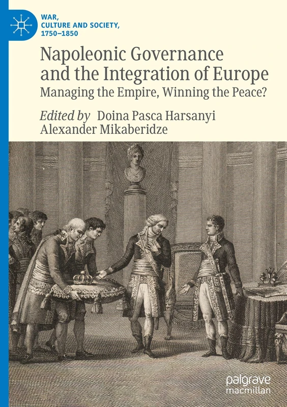 Macmillan Napoleonic Governance and the Integration of Europe