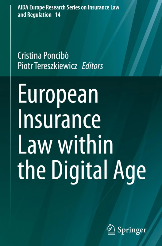 European Insurance Law within the Digital Age: 14 (AIDA Europe Research Series on Insurance Law and Regulation, 14)