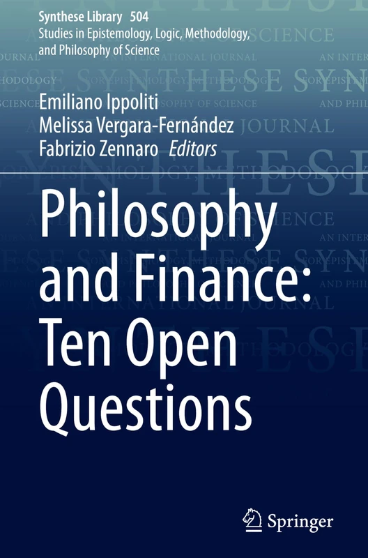 Philosophy and Finance: Ten Open Questions: 504 (Synthese Library, 504)