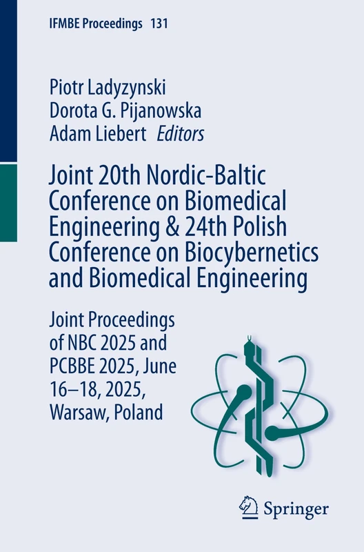 Joint 20th Nordic-Baltic Conference on Biomedical Engineering & 24th Polish Conference on Biocybernetics and Biomedical Engineering: Joint Proceedings ... Warsaw, Poland: 131 (IFMBE Proceedings, 131)