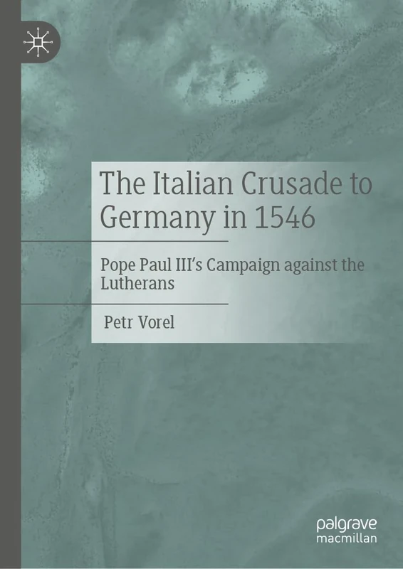 The Italian Crusade to Germany in 1546: Pope Paul III's Campaign Against the Lutherans - Image 1
