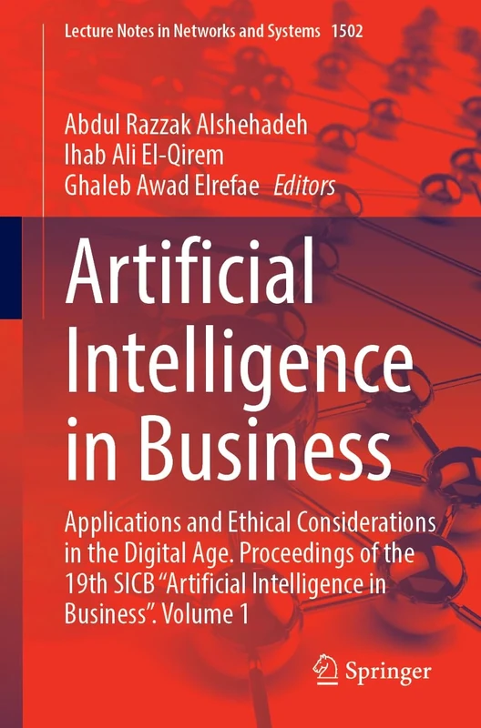 Artificial Intelligence in Business: Applications and Ethical Considerations in the Digital Age. Proceedings of the 19th SICB “Artificial Intelligence in Business”, Volume 1