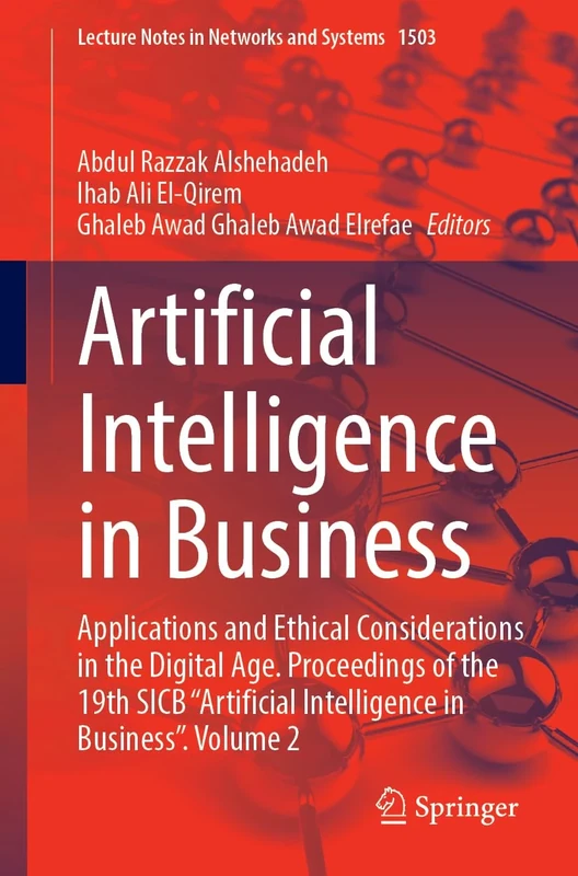 Artificial Intelligence in Business: Applications and Ethical Considerations in the Digital Age. Proceedings of the 19th SICB “Artificial Intelligence in Business”, Volume 2