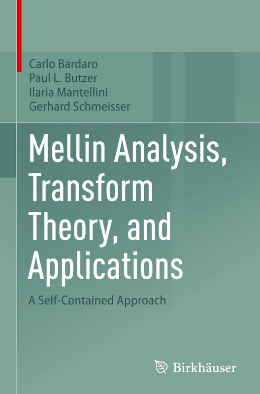 Mellin Analysis, Transform Theory, and Applications: A Self-Contained Approach