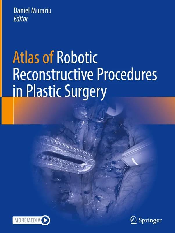 Atlas of Robotic Reconstructive Procedures in Plastic Surgery