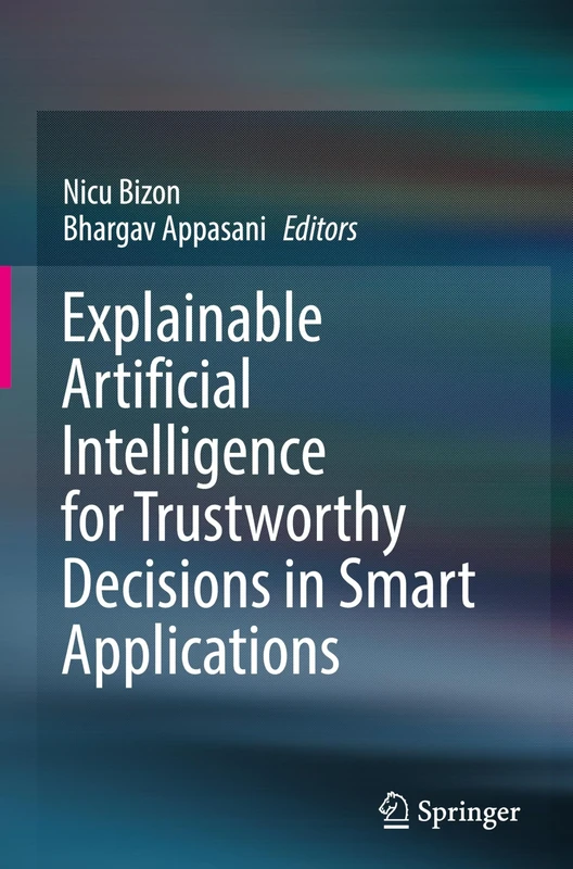 Explainable Artificial Intelligence for Trustworthy Decisions in Smart Applications