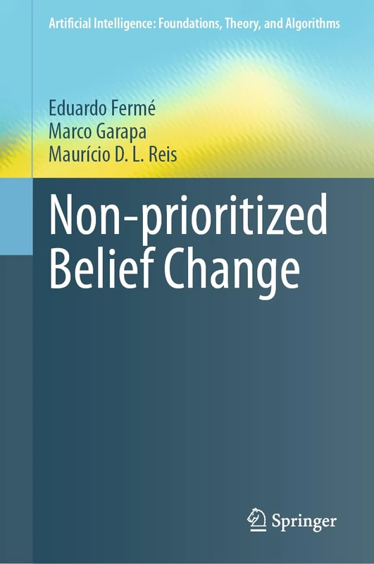 Springer - Non-prioritized Belief Change Book