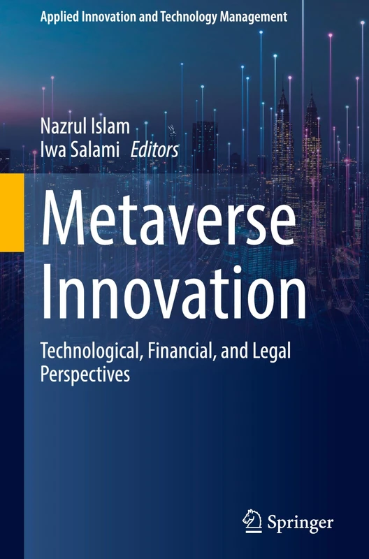 Springer Metaverse Innovation - Tech, Finance, and Legal Book