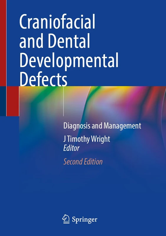 Craniofacial and Dental Developmental Defects: Diagnosis and Management