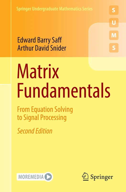 Matrix Fundamentals: From Equation Solving to Signal Processing (Springer Undergraduate Mathematics Series)