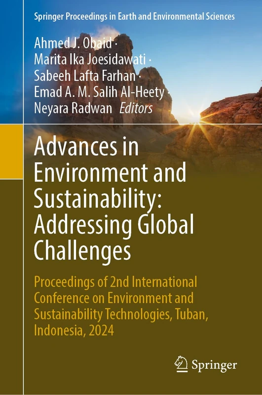 Advances in Environment and Sustainability: Addressing Global Challenges: Proceedings of 2nd International Conference on Environment and ... in Earth and Environmental Sciences)