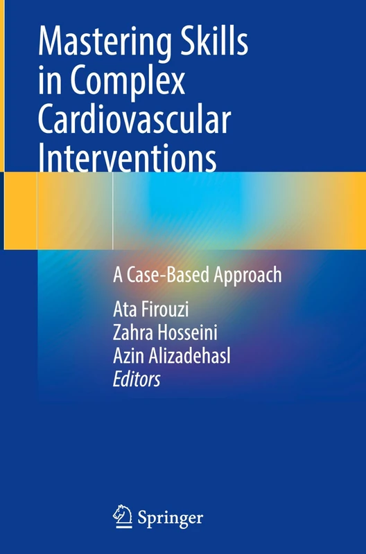 Springer - Mastering Skills in Complex Cardiovascular Interventions