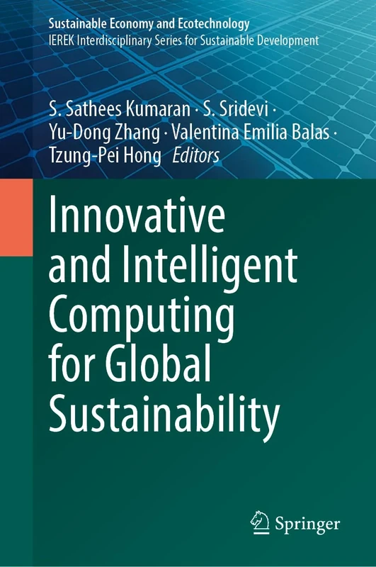 Innovative and Intelligent Computing for Global Sustainability (Sustainable Economy and Ecotechnology)