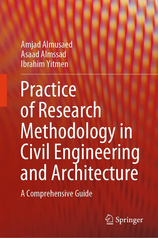 Practice of Research Methodology in Civil Engineering and Architecture: A Comprehensive Guide