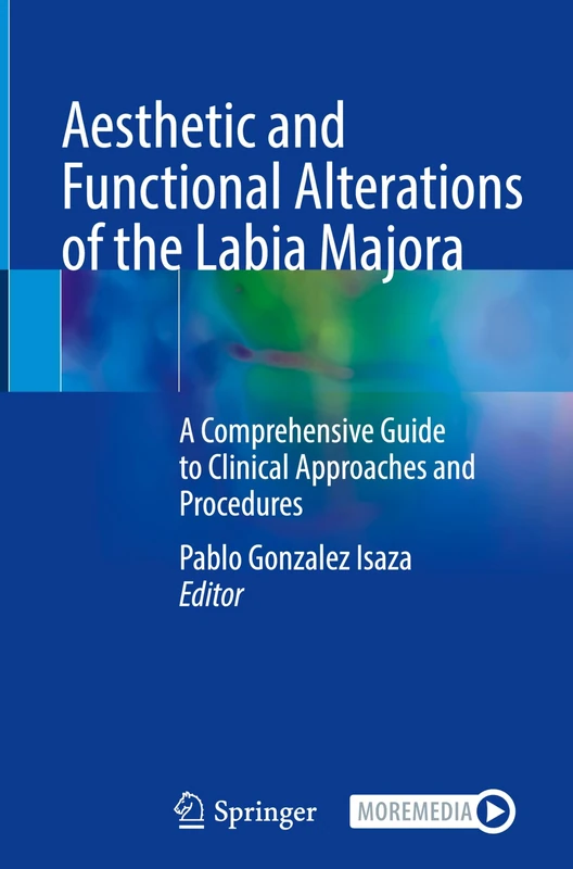 Aesthetic and Functional Alterations of the Labia Majora: A Comprehensive Guide to Clinical Approaches and Procedures - Image 1