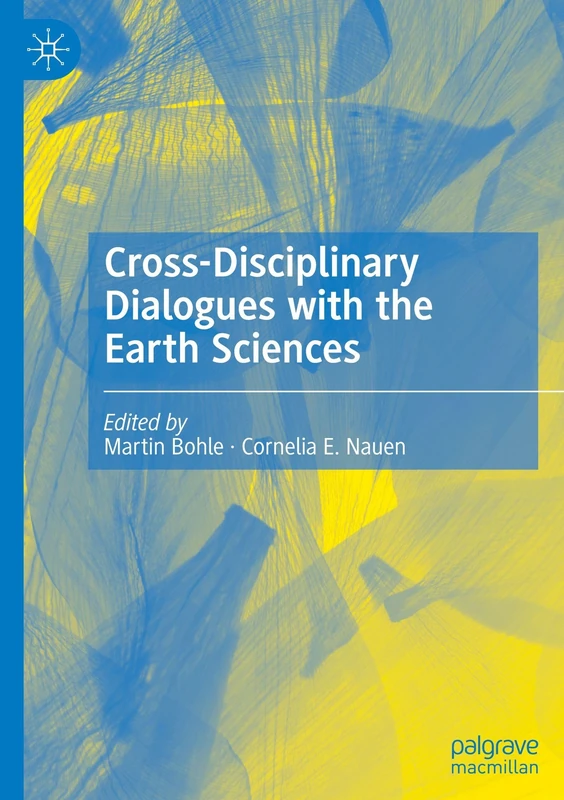 Cross-Disciplinary Dialogues with the Earth Sciences: Cross-disciplinary Musings on a Planet in Transition