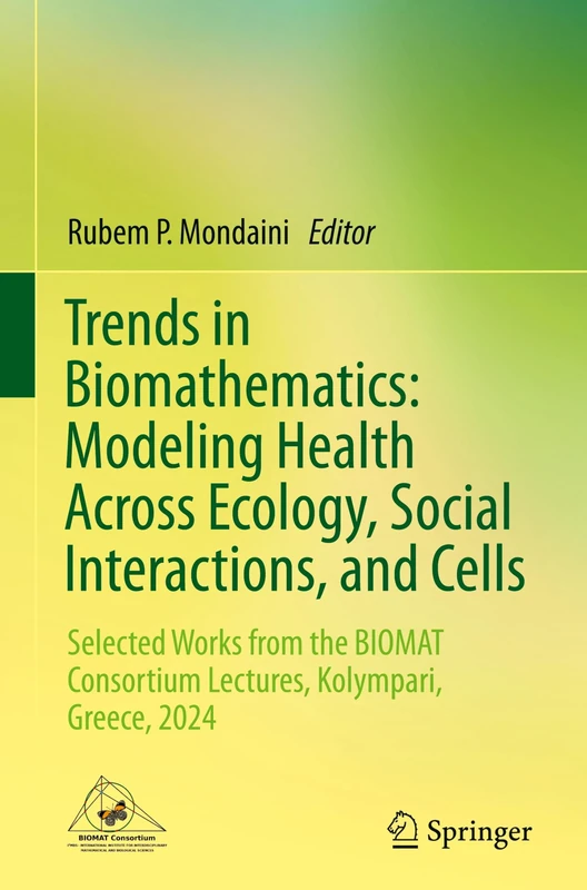 Trends in Biomathematics: Modeling Health Across Ecology, Social Interactions, and Cells: Selected Works from the BIOMAT Consortium Lectures, Kolympari, Greece, 2024