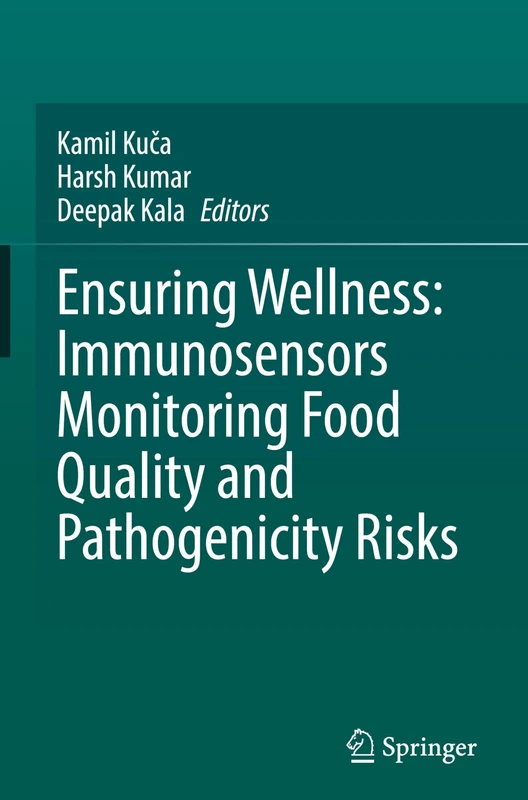 Ensuring Wellness: Immunosensors Monitoring Food Quality, and Pathogenicity Risks