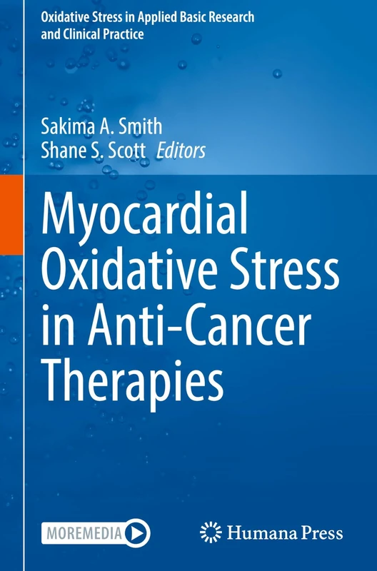 Myocardial Oxidative Stress in Anti-Cancer Therapies (Oxidative Stress in Applied Basic Research and Clinical Practice)