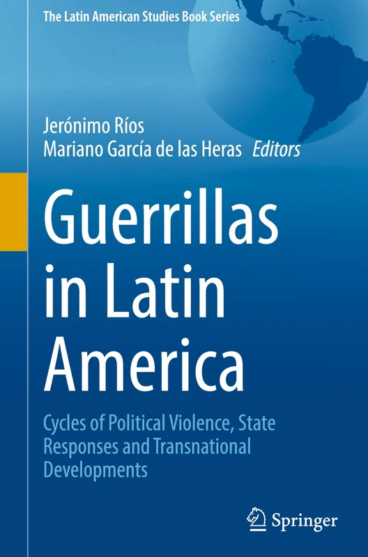 Springer - Guerrillas in Latin America Book Series
