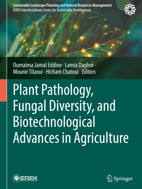 Plant Pathology, Fungal Diversity, and Biotechnological Advances in Agriculture (Sustainable Landscape Planning and Natural Resources Management)