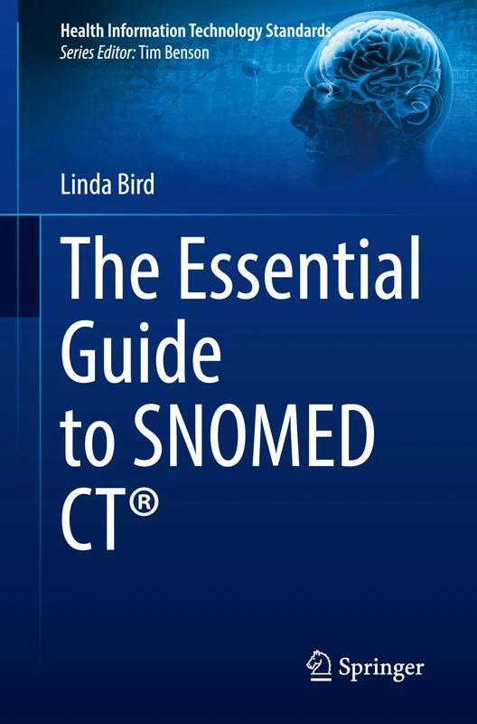 The Essential Guide to SNOMED CT® (Health Information Technology Standards)