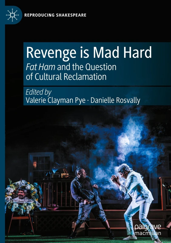 MACMILLAN Revenge is Mad Hard: Fat Ham and Cultural Reclamation