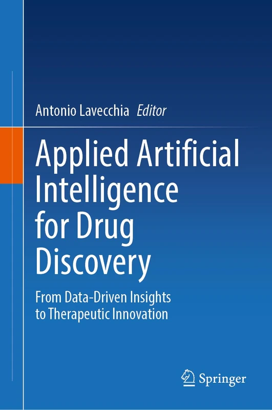 Applied Artificial Intelligence for Drug Discovery: From Data-Driven Insights to Therapeutic Innovation