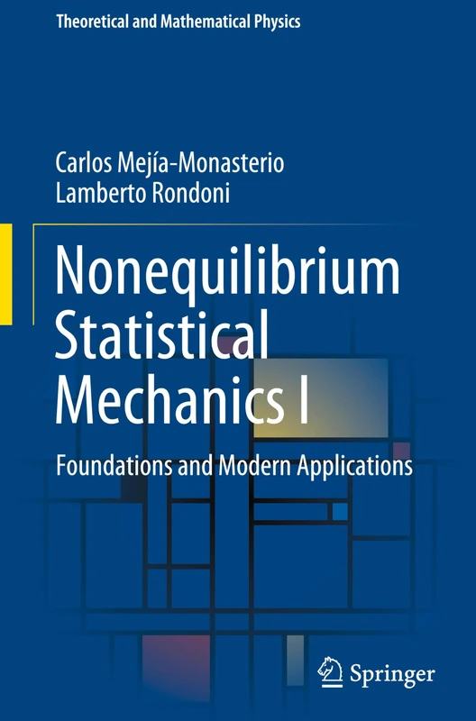 Nonequilibrium Statistical Mechanics I: Foundations and Modern Applications (Theoretical and Mathematical Physics)