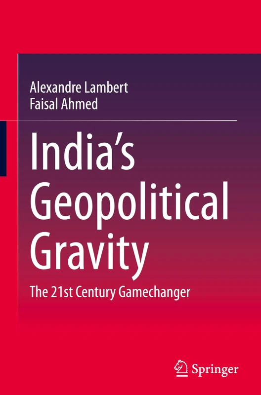 India’s Geopolitical Gravity: The 21st Century Gamechanger