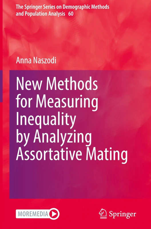 New Methods for Measuring Inequality by Analyzing Assortative Mating: 60 (The Springer Series on Demographic Methods and Population Analysis, 60)