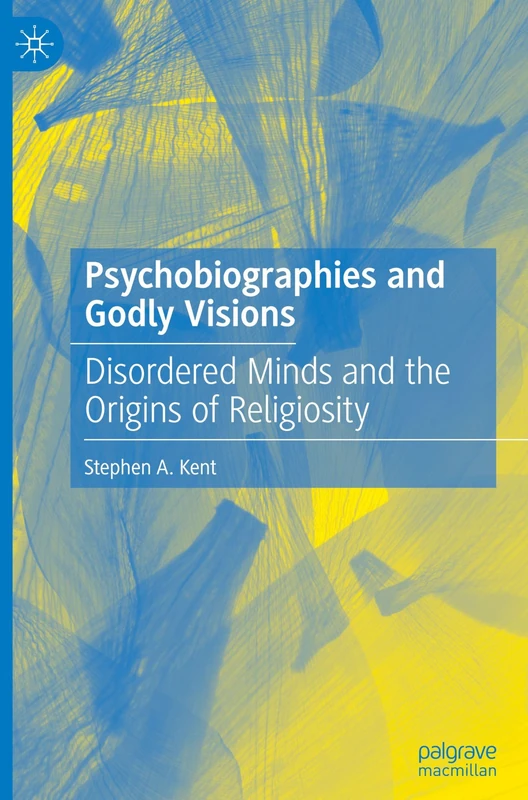 MACMILLAN Psychobiographies and Godly Visions - Book