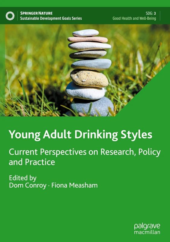 Young Adult Drinking Styles: Current Perspectives on Research, Policy and Practice (Sustainable Development Goals Series)