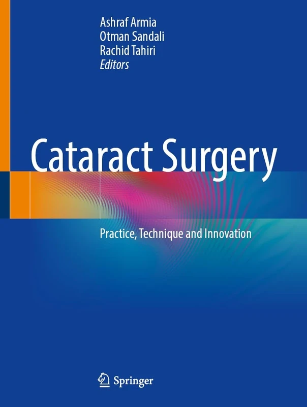 Cataract Surgery: Practice, Technique and Innovation