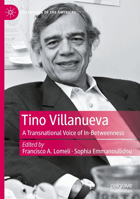 Tino Villanueva: A Transnational Voice of In-Betweenness (Literatures of the Americas) - Image 1