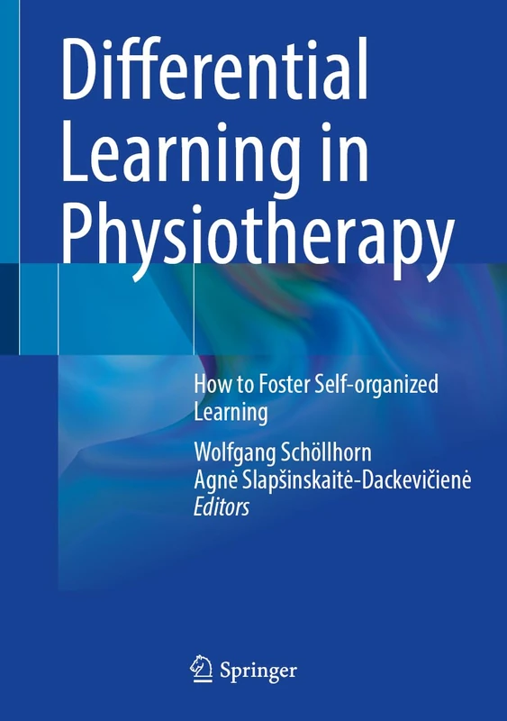 Differential Learning in Physiotherapy: How to Foster Self-organized Learning