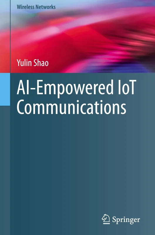 AI-Empowered IoT Communications (Wireless Networks)
