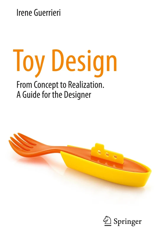 Toy Design: From Concept to Realization. A Guide for the Designer