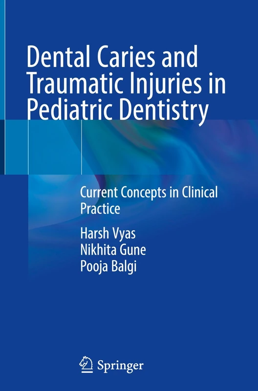 Dental Caries and Traumatic Injuries in Pediatric Dentistry: Current Concepts in Clinical Practice