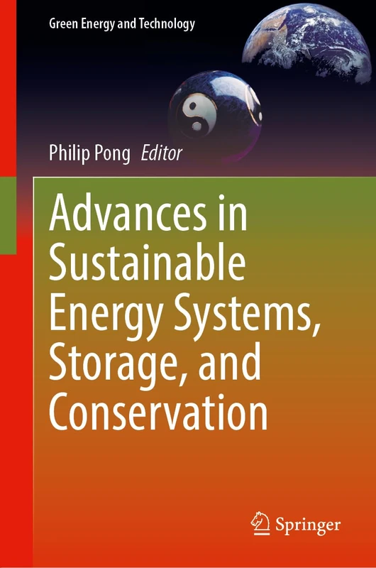 Advances in Sustainable Energy Systems, Storage, and Conservation (Green Energy and Technology)