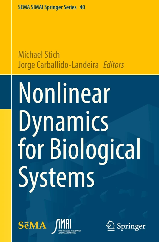 Nonlinear Dynamics for Biological Systems: 40 (SEMA SIMAI Springer Series, 40)