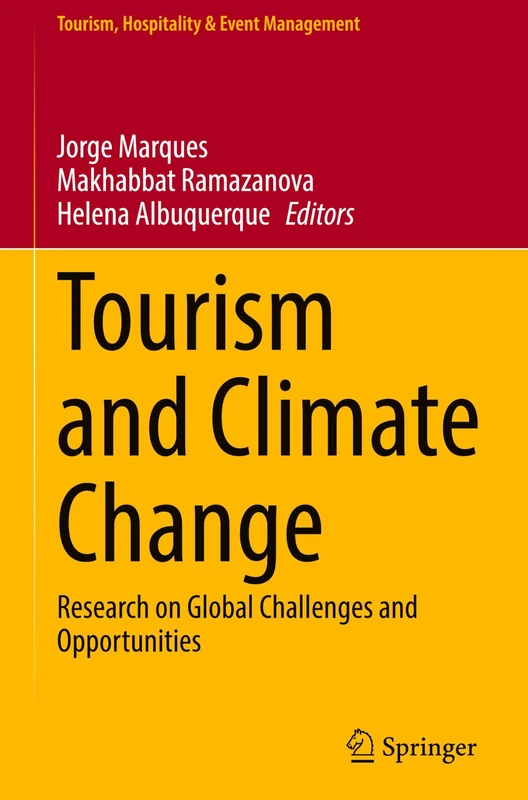 Tourism and Climate Change: Research on Global Challenges and Opportunities (Tourism, Hospitality & Event Management)