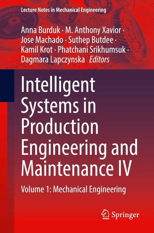 Intelligent Systems in Production Engineering and Maintenance IV: Volume 1: Mechanical Engineering (Lecture Notes in Mechanical Engineering)