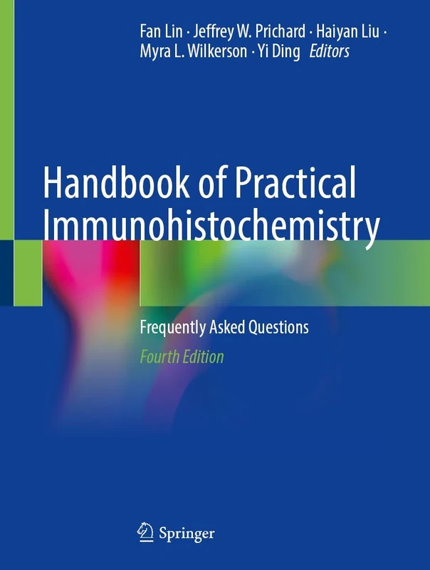Handbook of Practical Immunohistochemistry: Frequently Asked Questions